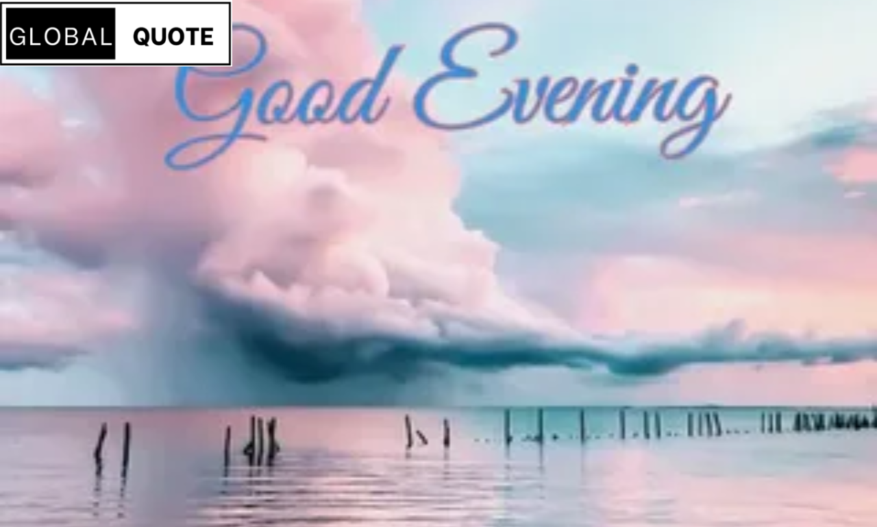Good Evening Quotes
