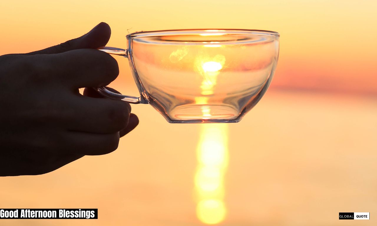 200+Good Afternoon Blessings Quotes Wishes Messages